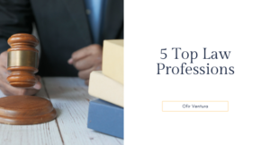 5 Top Law Professions - Ofir Ventura