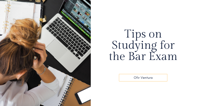 Tips on Studying for the Bar Exam - Ofir Ventura